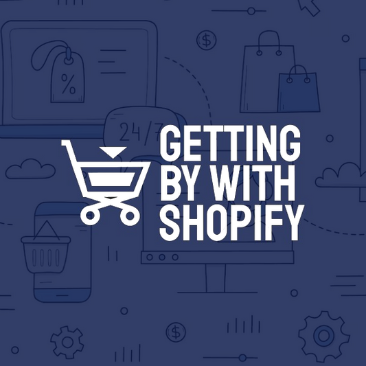 Getting By With Shopify